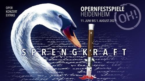 Unter dem Motto „Sprengkraft“ zeigen die Opernfestspiele Heidenheim 2027 „Lohengrin“ und „I masnadieri“. © hueper.de Unter dem Motto „Sprengkraft“ zeigen die Opernfestspiele Heidenheim 2027 „Lohengrin“ und „I masnadieri“. © hueper.de